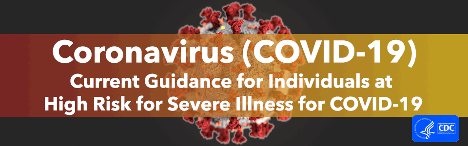 Current Guidance for Individuals at High Risk for Severe Illness for COVID-19