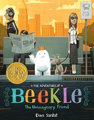 The Adventures of Beekle: The Imaginary Friend by Dan Santat