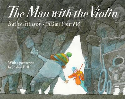 The Man With the Violin by Kathy Stinson