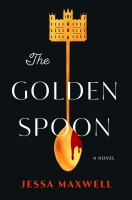 Cover of The Golden Spoon - a golden spoon with a mansion on the top of the handle of the spoon.