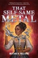 Cover of That Self-Same Metal - Black woman in 1660s dress, holding a sword, with metal swirling around her head.