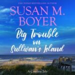 Cover of Big Trouble on Sullivan's Island. Blue sky, blue water, beach, sea oats and a walkway to the beach.