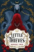 Cover of Little Thieves. Foreground is a woman with a pearl necklace; she is colored in reds. Behind her are two figures, colored in blue, one with a head covering and the other with a circlet. Behind that is a large white animal with antlers.