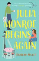 Cover of Julia Monroe Begins Again. Man at top of cover, holding coffee and a bakery bag, woman sitting at bottom of cover with coffee, bottom left of cover has a street lamp, and a table for two.