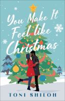 Cover of You Make it Feel Like Christmas. Black couple kissing in front of large beautiful Christmas tree, light blue cover with white snow on the ground and snowflakes in the air.