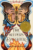 Cover of Fire Keeper's Daughter. Two women face each other, their faces almost touching. Both are painted. In the center of their faces is a butterfly's body (so their faces make the wings). The title is below their faces, and there are flames below the title.