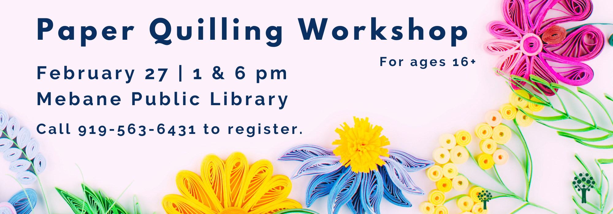 2.27 at 1 & 6 pm – Paper Quilling at Mebane