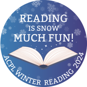 Reading is Snow Much Fun Sticker - Book, with stars, and a blue background with snowflakes. At bottom, reads ACPL Winter Reading 2024.