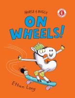 Cover of Horse and Buggy On Wheels! Orange background, Horse and Buggy riding on skateboard, wearing helmets and pads.