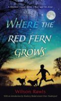 Cover of Where the Red Fern Grows. Sunset picture, with two dogs and a boy silhouetted as they run across the cover toward the forest.