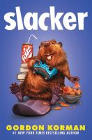 Cover of Slacker. Graphic of beaver, drinking soda, eating chips and holding a video game controller.