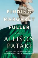 Cover of Finding Margaret Fuller. Woman facing the right, in a white hat, white blouse and green skirt, standing in a strong wind.
