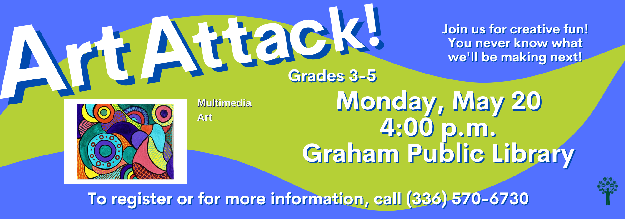 5.20 at 4 pm - Art Attack at Graham