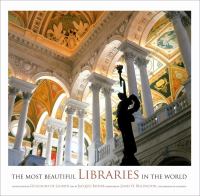 Cover of The Most Beautiful Libraries in the World. Cover is a photograph of one of the libraries, with a painted ceiling, beautiful arches and windows, and a sculpture.