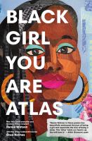 Cover of Black Girl You Are Atlas. Illustration of Black girl wearing large hoop earrings and looking directly at reader.