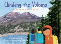 Cover of Climbing the Volcano. Young man standing and looking towards reader, wearing a backpack, and following his parents. Background has trees, lake and a mountain.