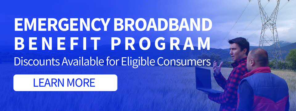 Emergency Broadband Benefit Program - Discounts Available for Eligible Consumers - Click to Learn More